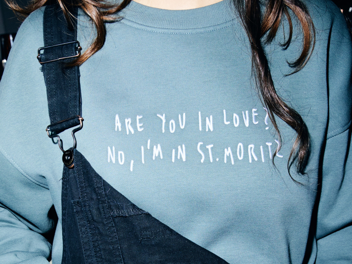 Are you in love? No, I'm in St. Moritz.